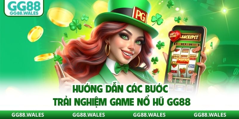 Quy trình mở tài khoản trải nghiệm game quay hũ